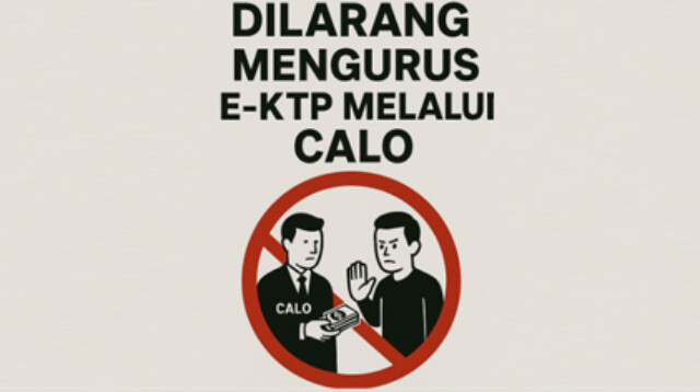Ilustrasi Larangan Mengurus EKTP Melalui Calo. Foto IST